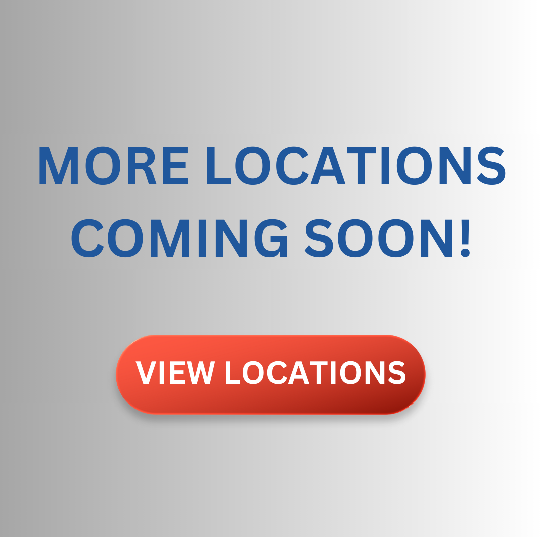 More Locations Coming Soon!